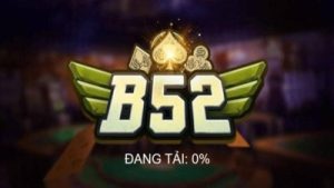 B52 CLUB – Cổng game có hơn 500.000.000 lượt truy cập/ngày