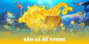 Thủ thuật bắn cá đế vương giúp tăng điểm thưởng nhanh chóng