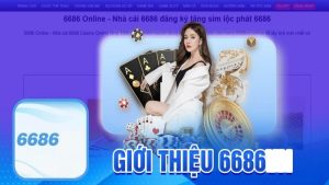 6686 – Nhà cái đẳng cấp quốc tế, uy tín số 1 hiện nay